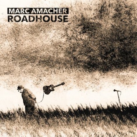 Marc Amacher - Roadhouse 2019