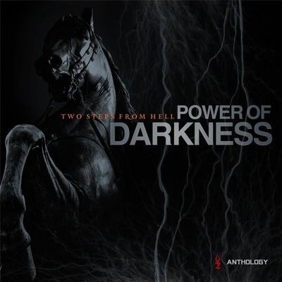 Two Steps From Hell – Power of Darkness Anthology (2017)