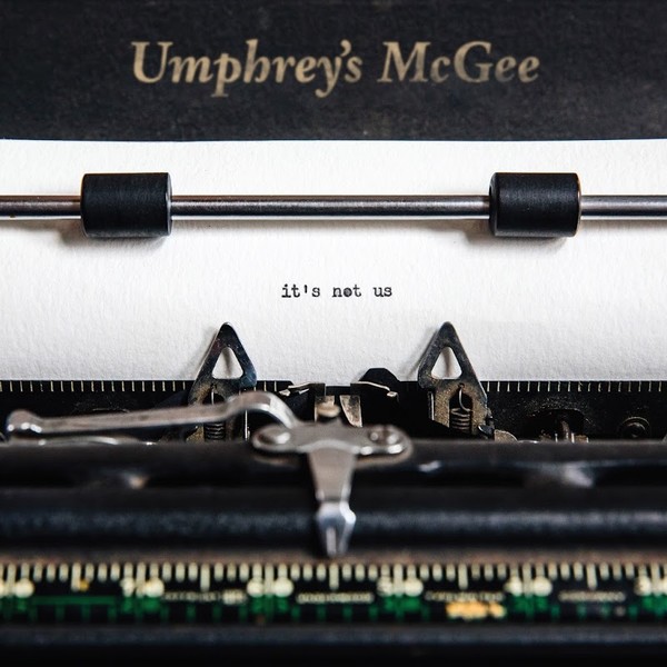 Umphrey's McGee - It's Not Us (2018)